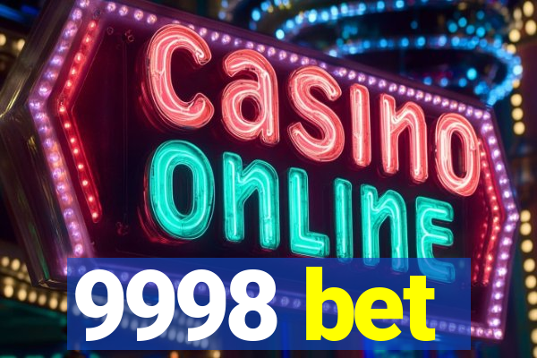 9998 bet